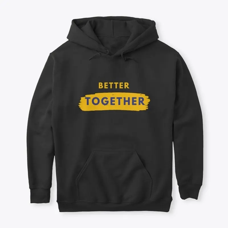 Better Together Hoodie